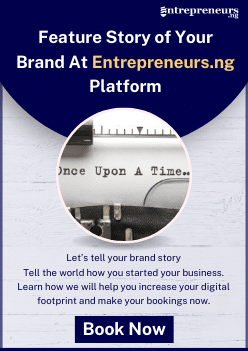 Get Your Brand Story Featured on entrepreneurs.ng